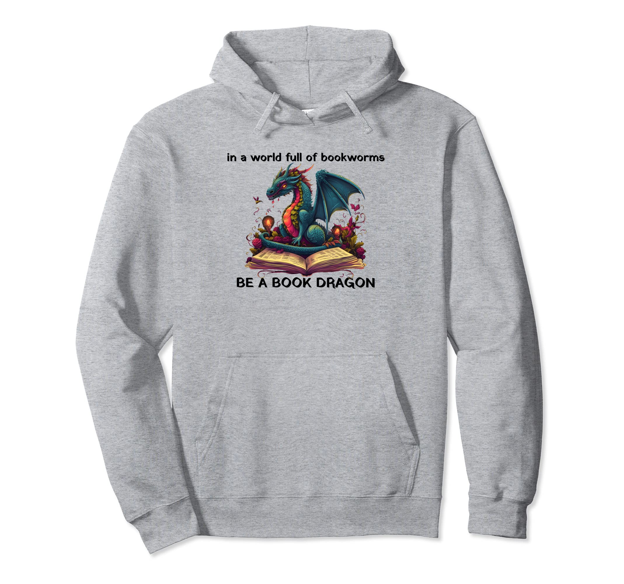 World Bookworms Be Book Dragon Hoodie - Streetwear Style for Adults - T-Shirt, Sweatshirt, Hoodie