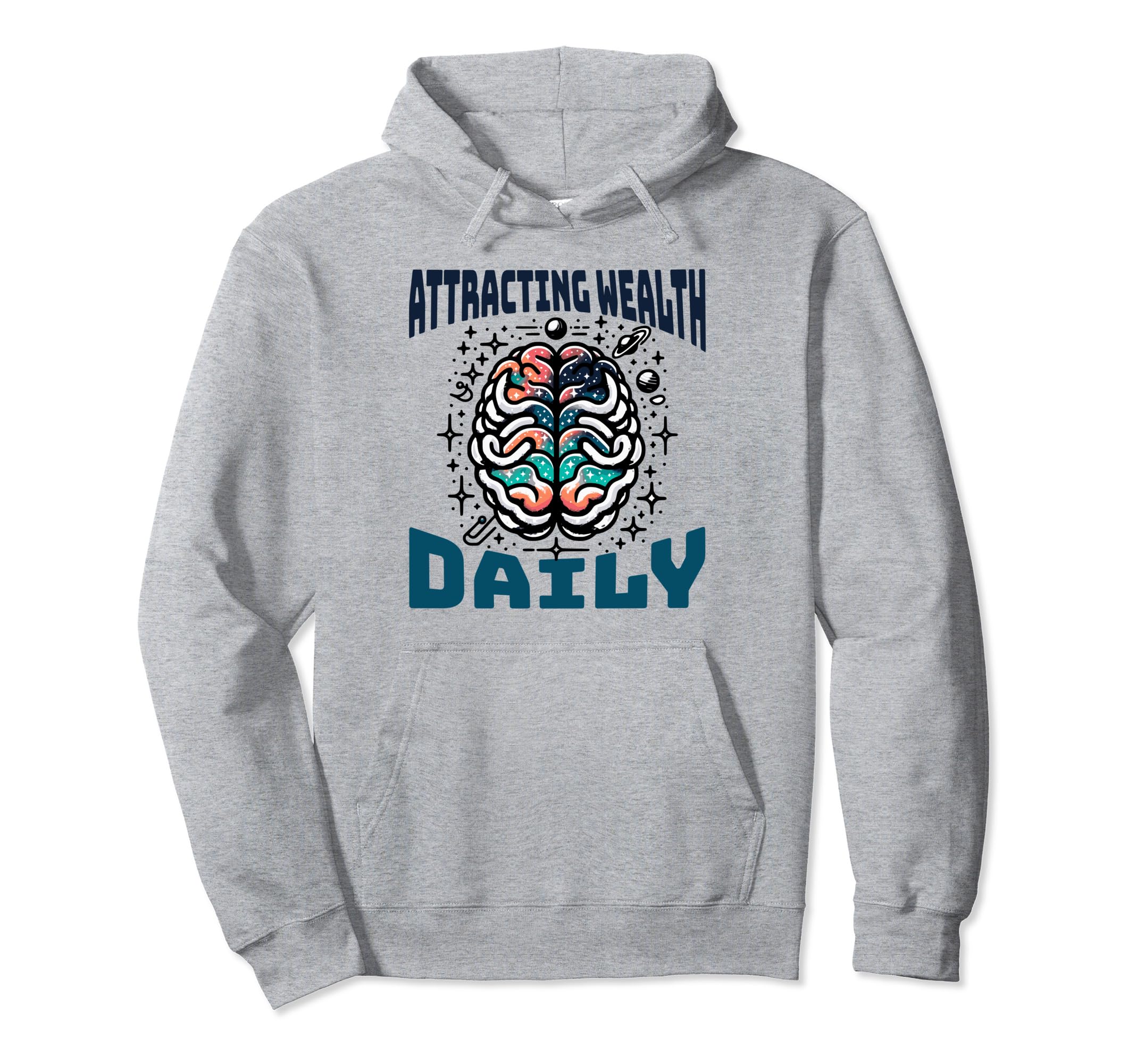 Attracting Wealth Daily Cosmic Hoodie - Casual Everyday Wear for Adults - T-Shirt, Sweatshirt, Hoodie