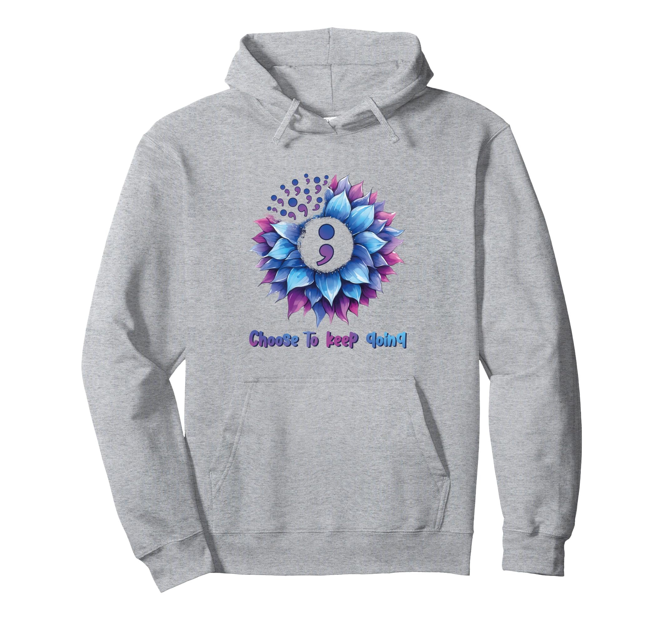 Choose To Keep Going Mental Health Hoodie - Fun Novelty Design for Adults - T-Shirt, Sweatshirt, Hoodie