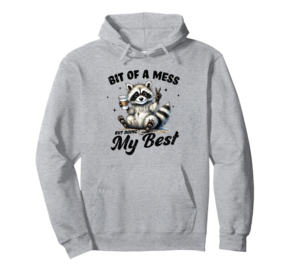 Bit Mess But Doing My Best Mental Health Hoodie - Unique Graphic Men Women - T-Shirt, Sweatshirt, Hoodie