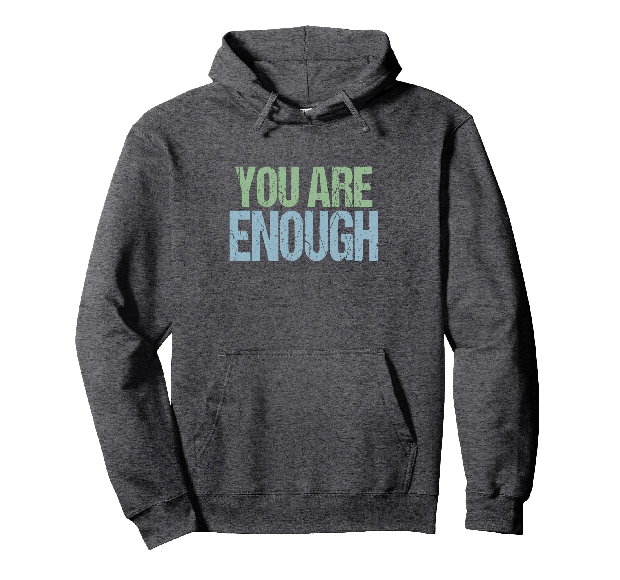Mens You Are You And Thats Enough Hoodie - Custom Art Print Unisex - T-Shirt, Sweatshirt, Hoodie
