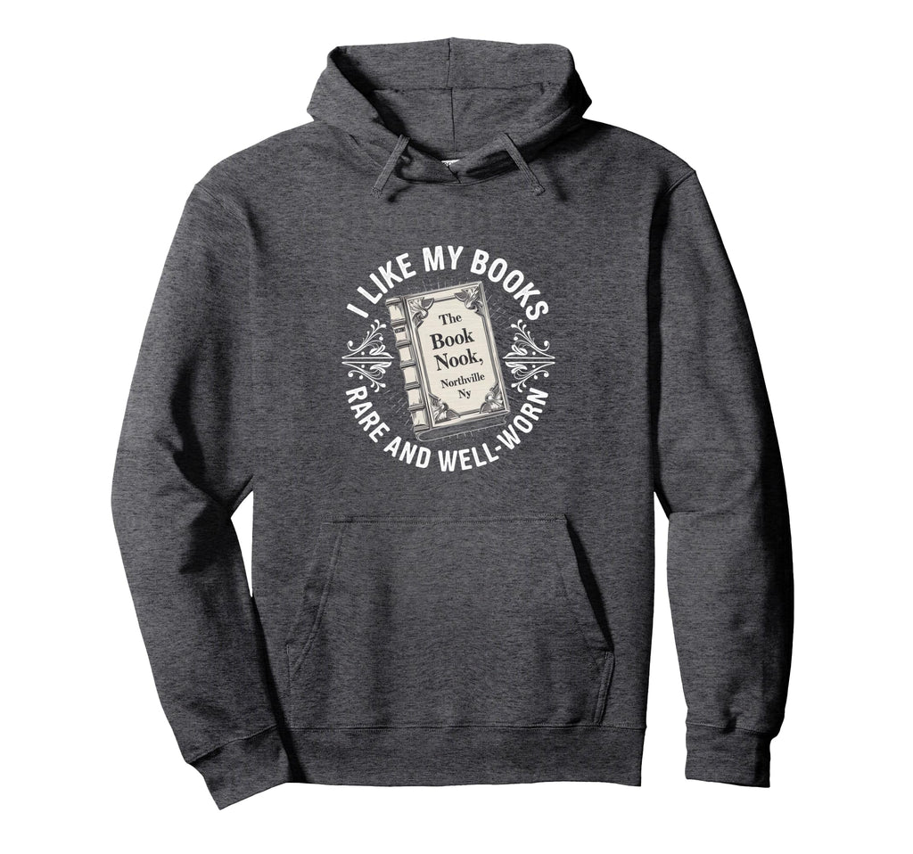 I Like My Books Rare And Well Read Hoodie - Novelty Apparel for Adults - T-Shirt, Sweatshirt, Hoodie