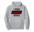 Banned Book Week Book Lover I Read Hoodie - Casual Everyday Wear Unisex - T-Shirt, Sweatshirt, Hoodie