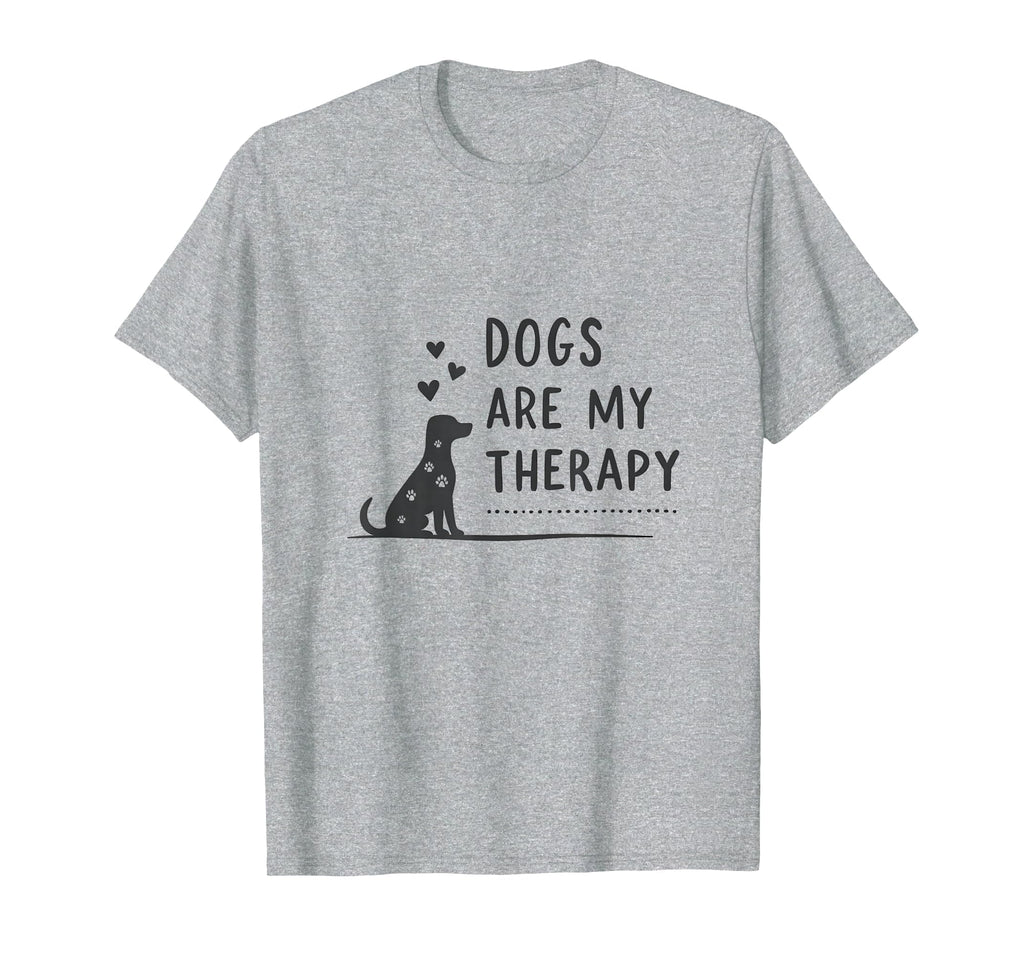 Dogs Are My Therapy Pet Lover T-Shirt - Minimalist Print for Adults - T-Shirt, Sweatshirt, Hoodie