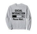 Social Battery Low Funny Introvert Sweatshirt - Trendy Graphic Unisex - T-Shirt, Sweatshirt, Hoodie