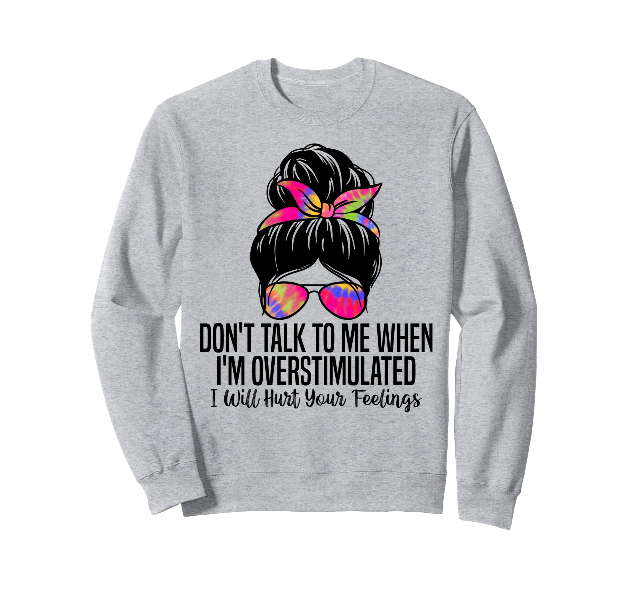 Dont Talk To Me When Im Sweatshirt - Fun Novelty Design Unisex - T-Shirt, Sweatshirt, Hoodie