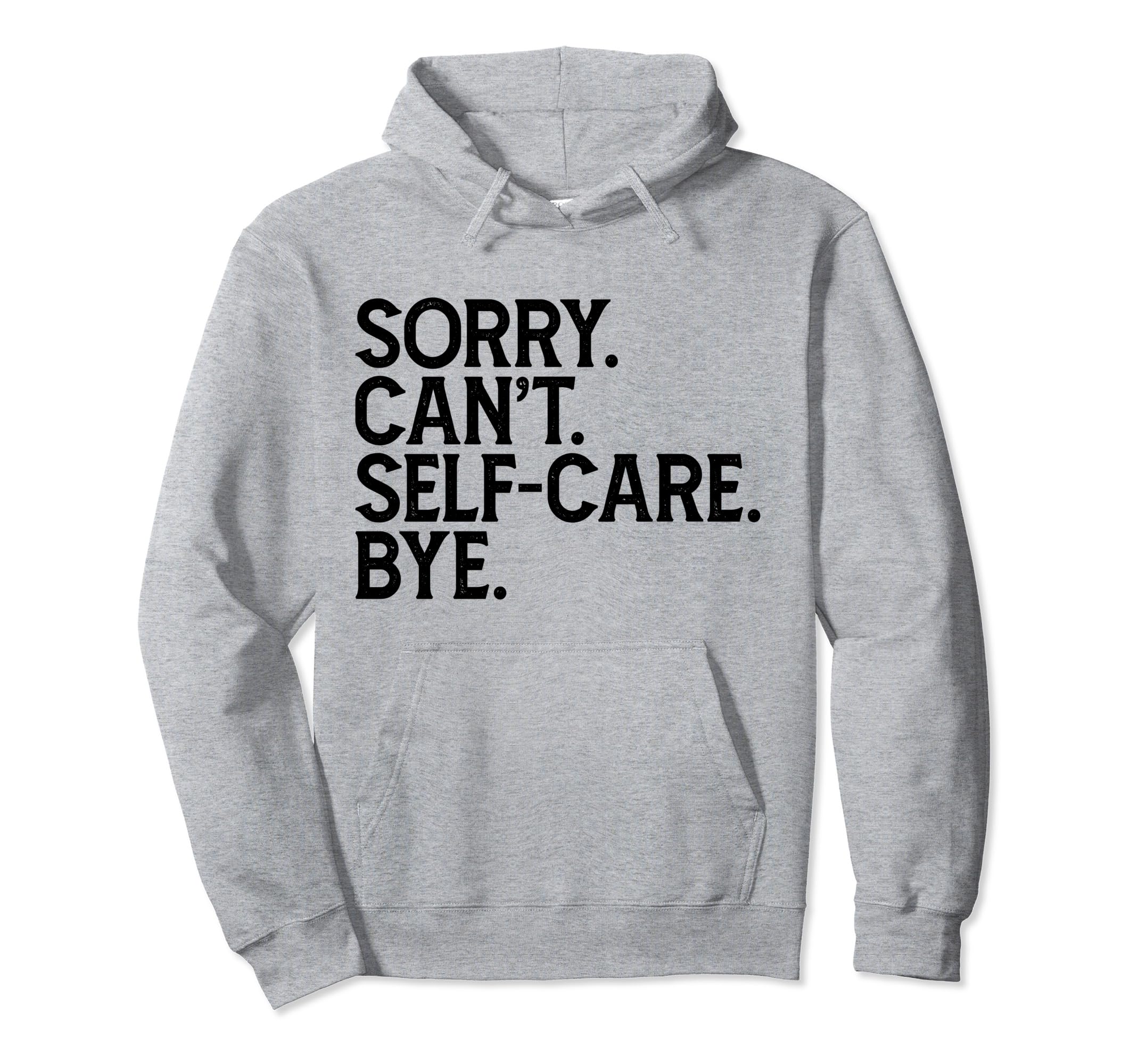 Self Care Statement Hoodie - Minimalist Print Men Women - T-Shirt, Sweatshirt, Hoodie