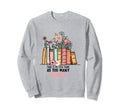 There Is No Such Thing As Too Many Sweatshirt - Trendy Graphic for Adults - T-Shirt, Sweatshirt, Hoodie