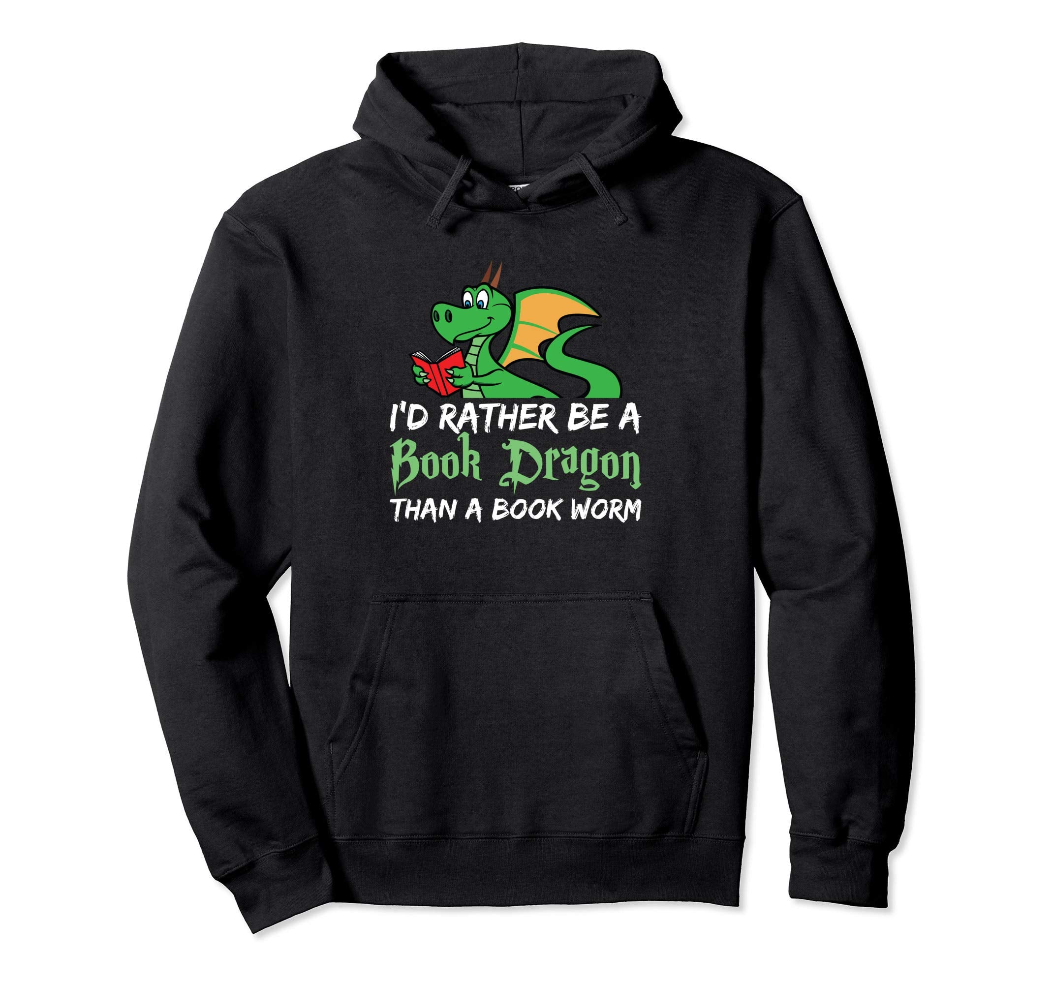 Id Rather Be Book Dragon Than Book Worm Gift Hoodie - Graphic Print Unisex - T-Shirt, Sweatshirt, Hoodie