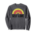 Self Love Rainbow Yoga Mental Sweatshirt - Streetwear Style Men Women - T-Shirt, Sweatshirt, Hoodie