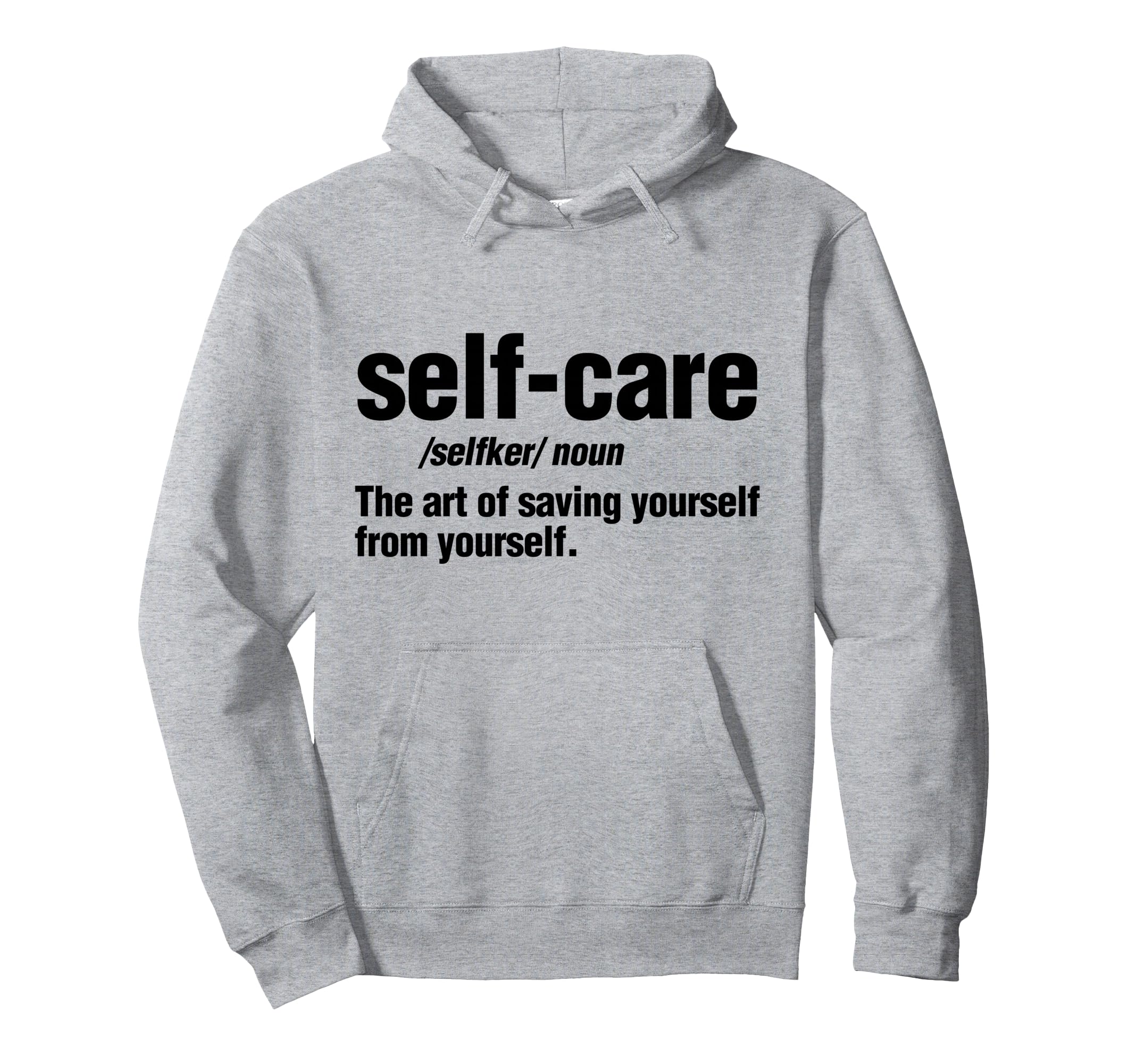 Self Care Definition Self Love Hoodie - Graphic Print Unisex - T-Shirt, Sweatshirt, Hoodie