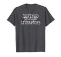 Refined Through Literature Literary Fans T-Shirt - Custom Art Print Unisex - T-Shirt, Sweatshirt, Hoodie