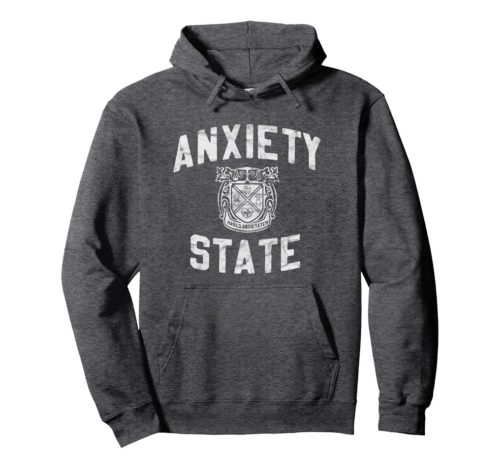 Anxiety State College Inspired Hoodie - Custom Art Print for Adults - T-Shirt, Sweatshirt, Hoodie