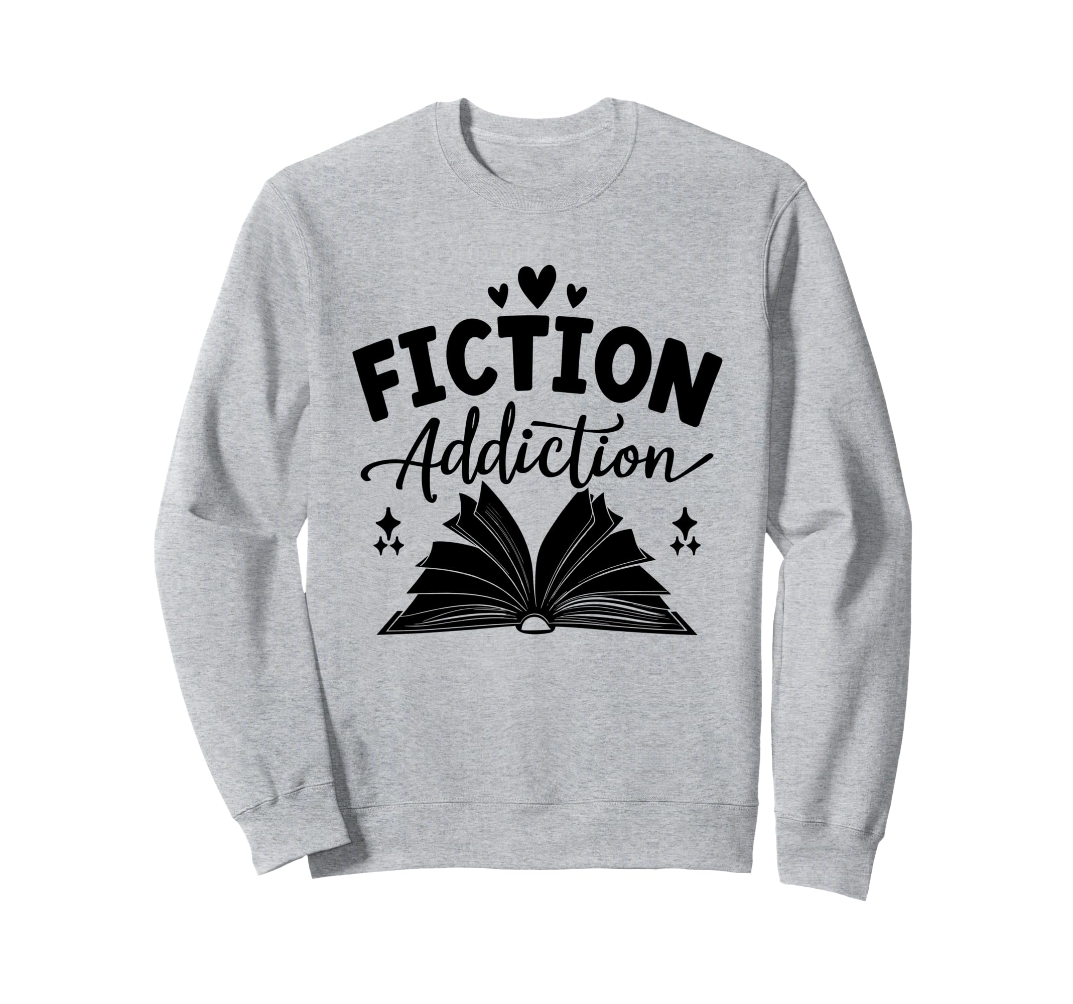 Fiction Addiction Library Book Reading Sweatshirt - Novelty Apparel Unisex - T-Shirt, Sweatshirt, Hoodie
