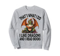 That S What I Do I Like Dragons Sweatshirt - Minimalist Print Men Women - T-Shirt, Sweatshirt, Hoodie