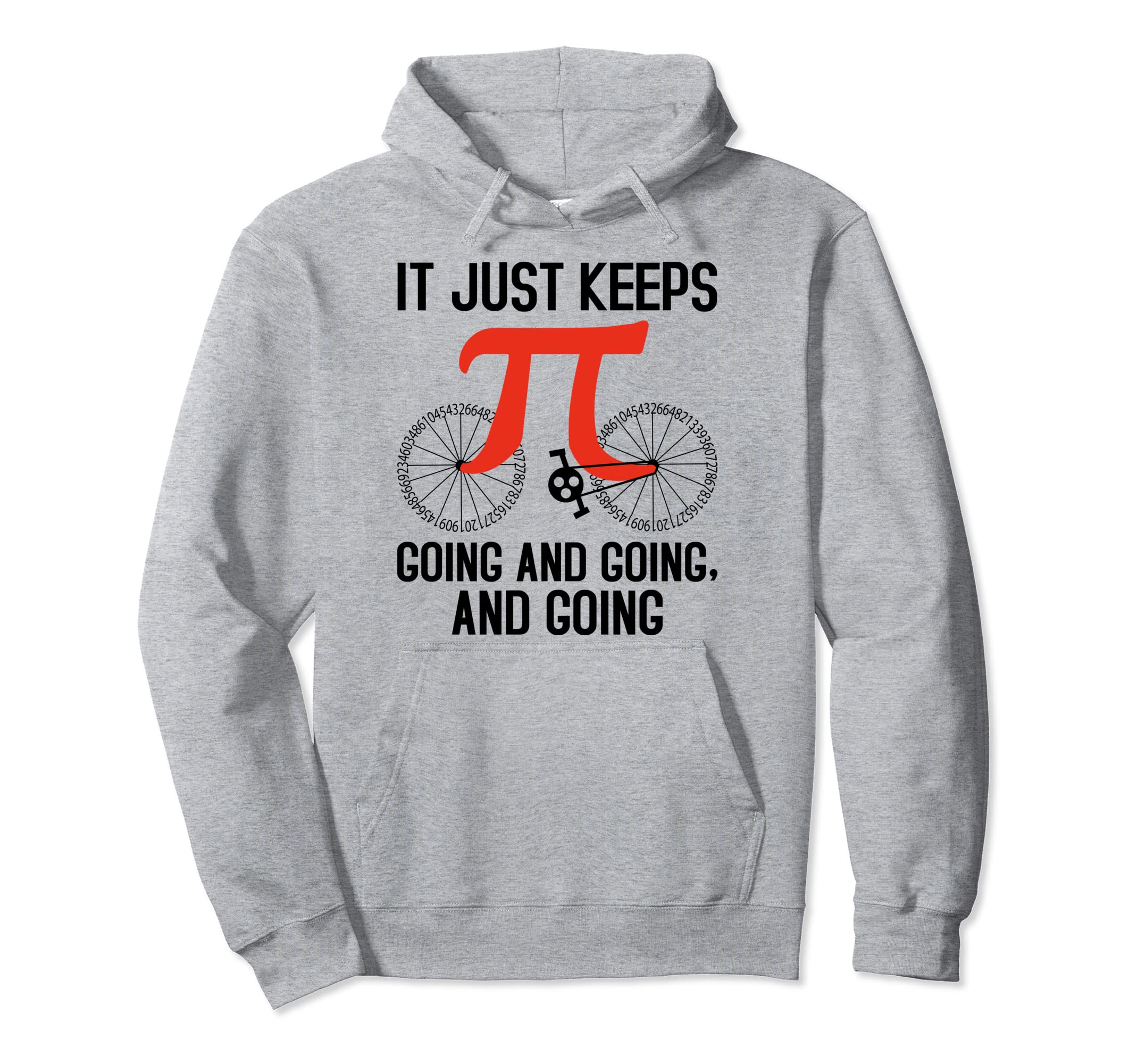 It Just Keeps Going Funny Bike 3 14 Hoodie - Fun Novelty Design Men Women - T-Shirt, Sweatshirt, Hoodie
