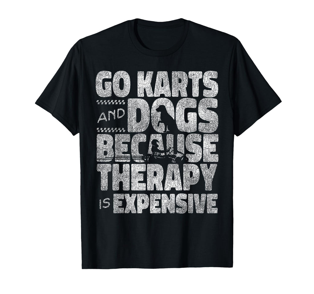 Go Kart Racing Dog Go Karts And Dogs T-Shirt - Graphic Print Men Women - T-Shirt, Sweatshirt, Hoodie