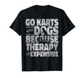 Go Kart Racing Dog Go Karts And Dogs T-Shirt - Graphic Print Men Women - T-Shirt, Sweatshirt, Hoodie