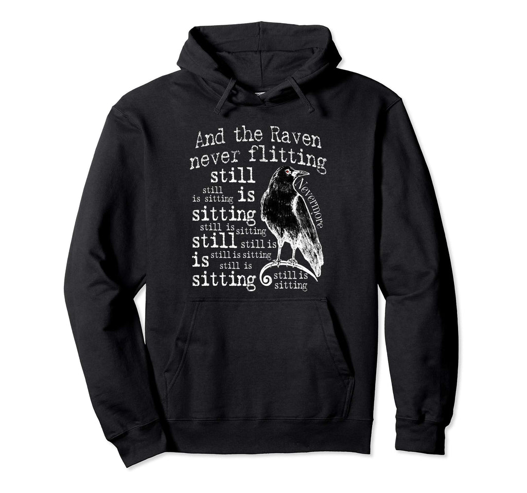 Nevermore Raven Edgar Allan Poe Goth Hoodie - Novelty Apparel Unisex - T-Shirt, Sweatshirt, Hoodie