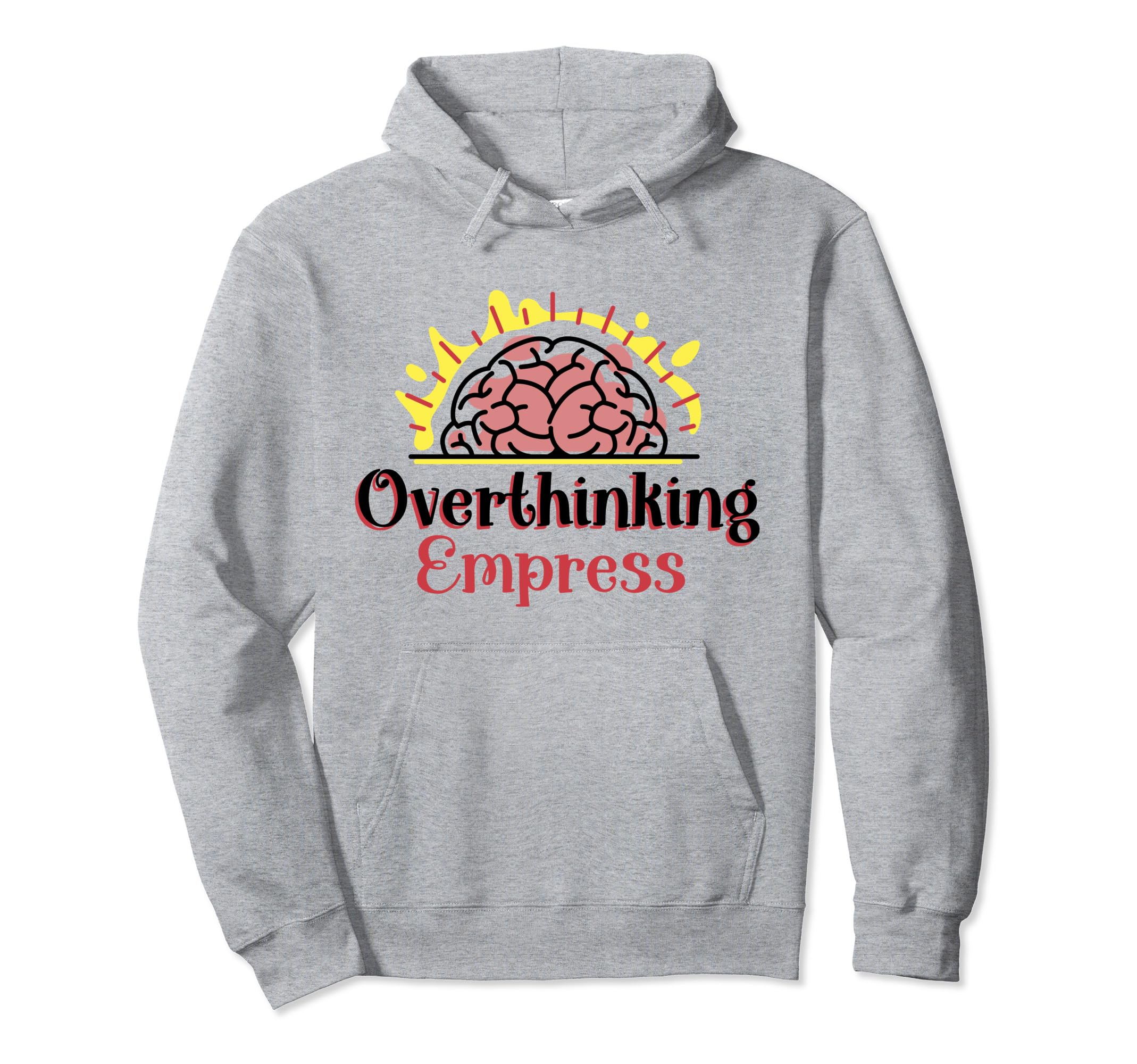 Overthinking Empress Depression Hoodie - Custom Art Print for Adults - T-Shirt, Sweatshirt, Hoodie