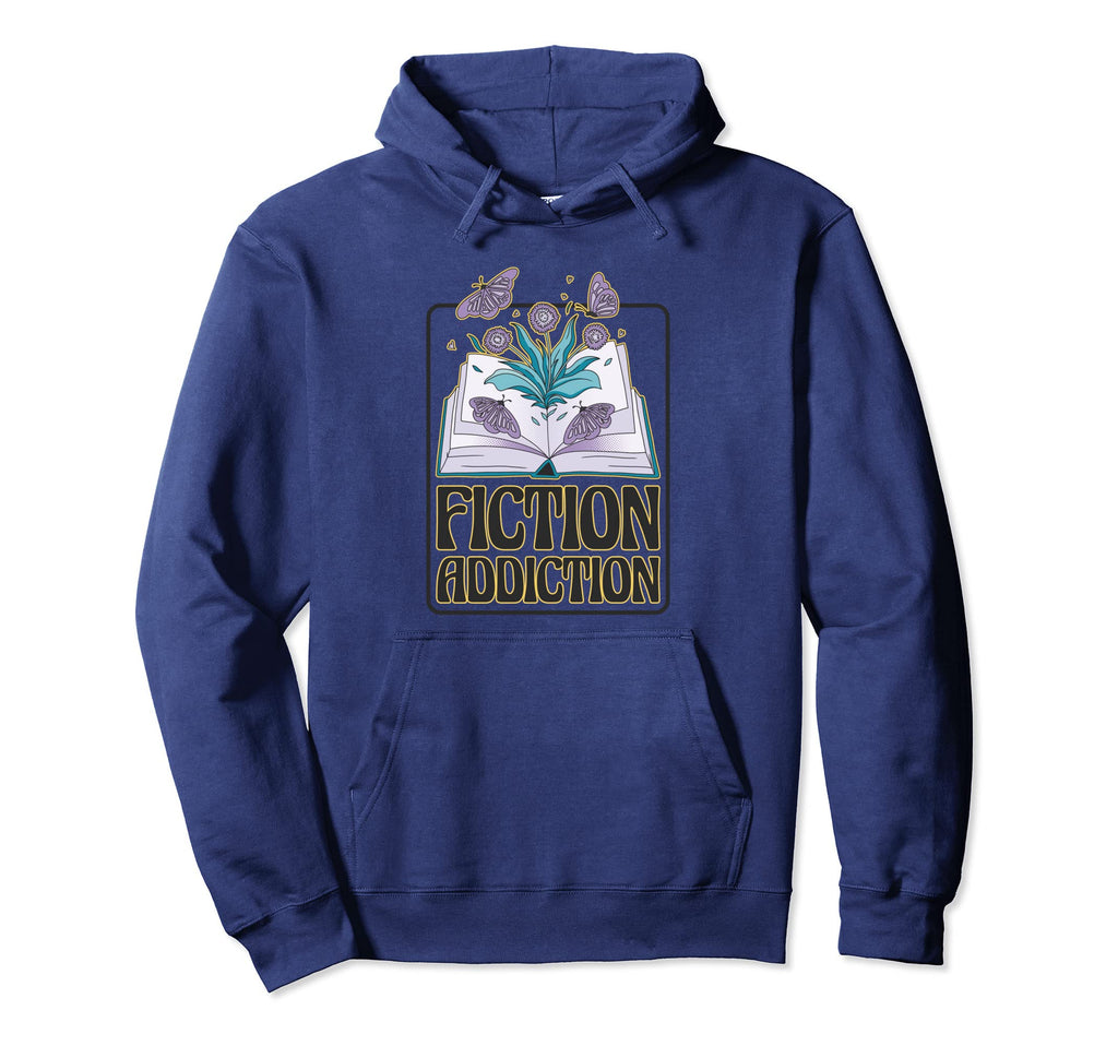 Fiction Addiction Book Reader And Booklover Hoodie - Unique Graphic Unisex - T-Shirt, Sweatshirt, Hoodie