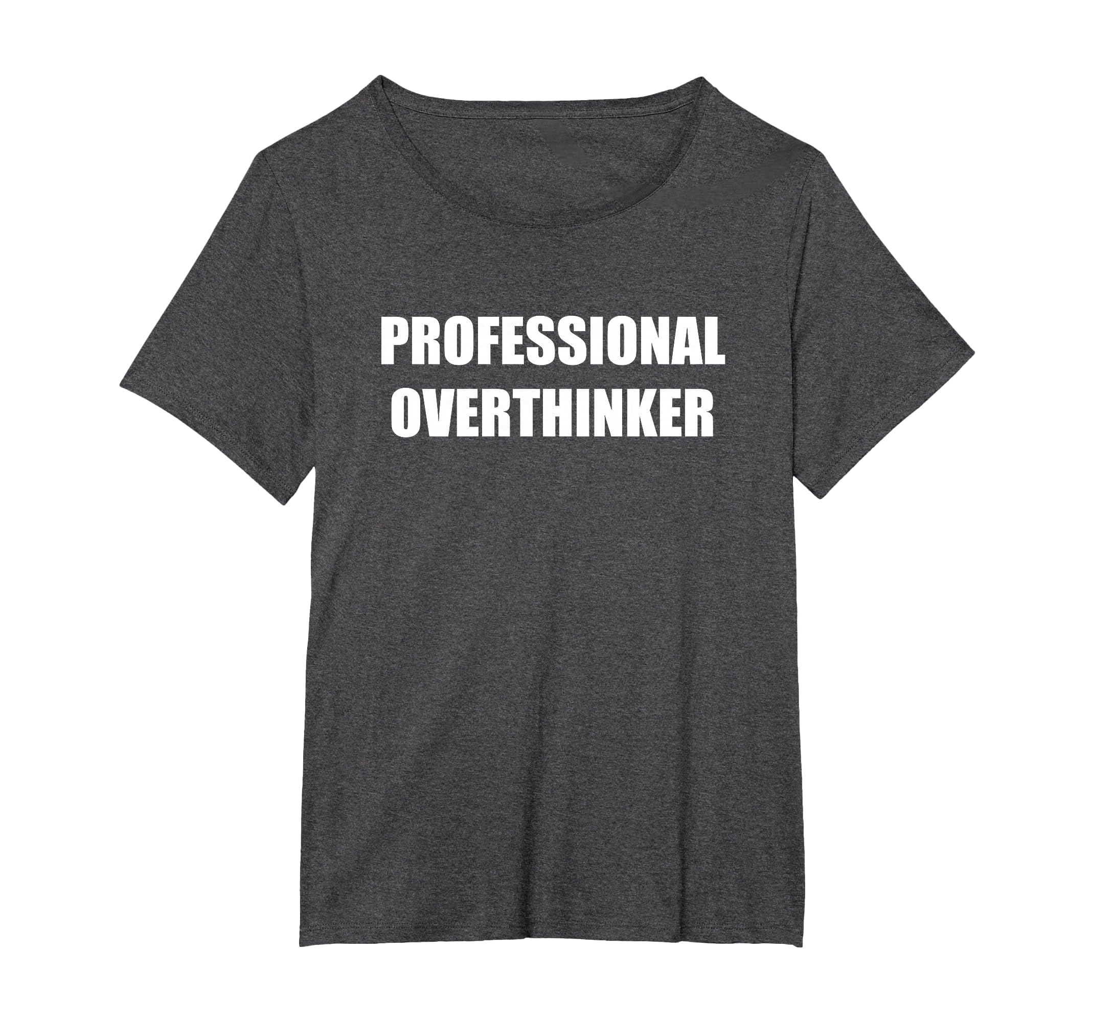 Professional Overthinker Womens Plus Dark T-Shirt - Novelty Apparel Unisex - T-Shirt, Sweatshirt, Hoodie