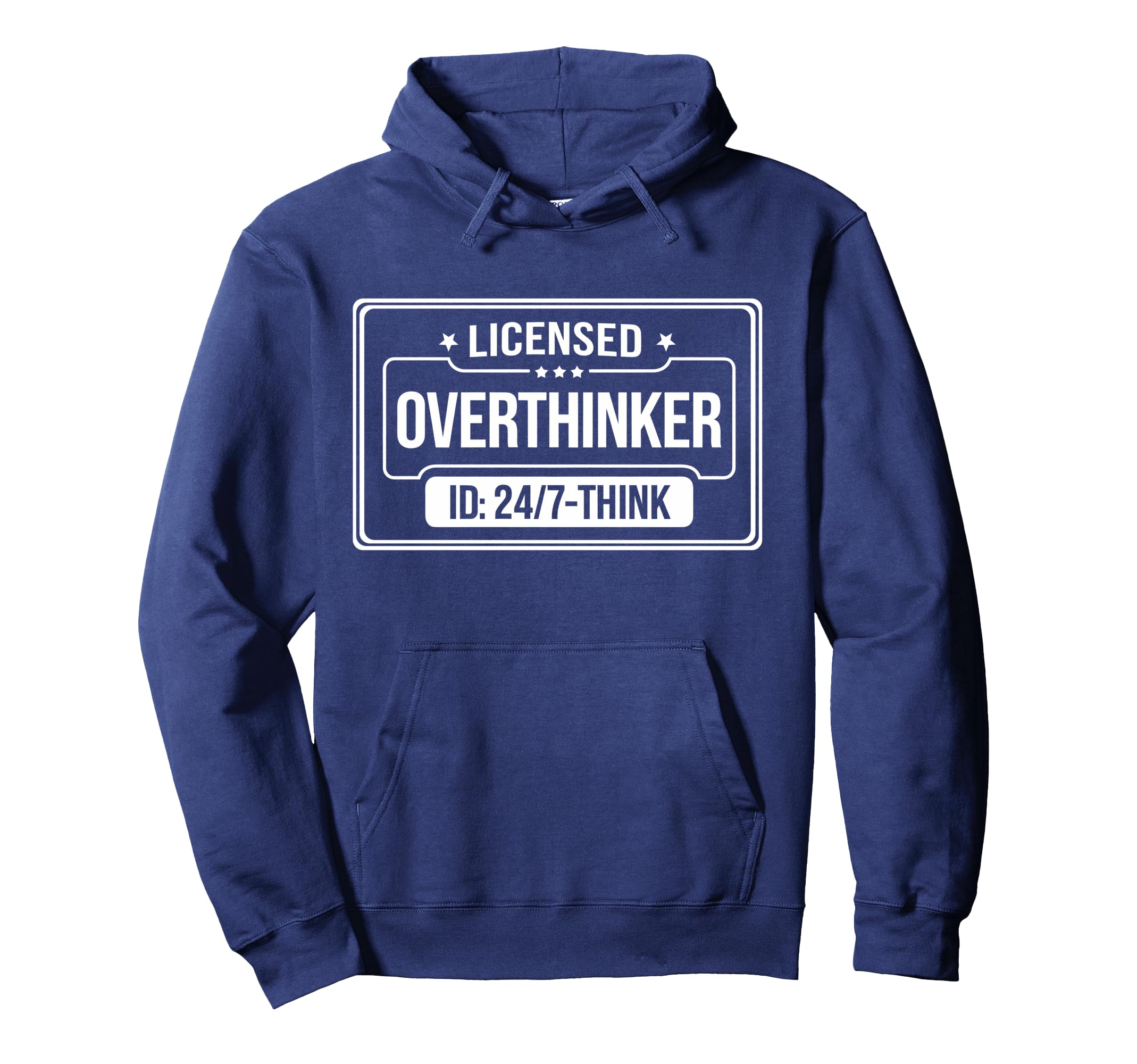 Licensed Overthinker Funny Sarcastic Hoodie - Streetwear Style Men Women - T-Shirt, Sweatshirt, Hoodie