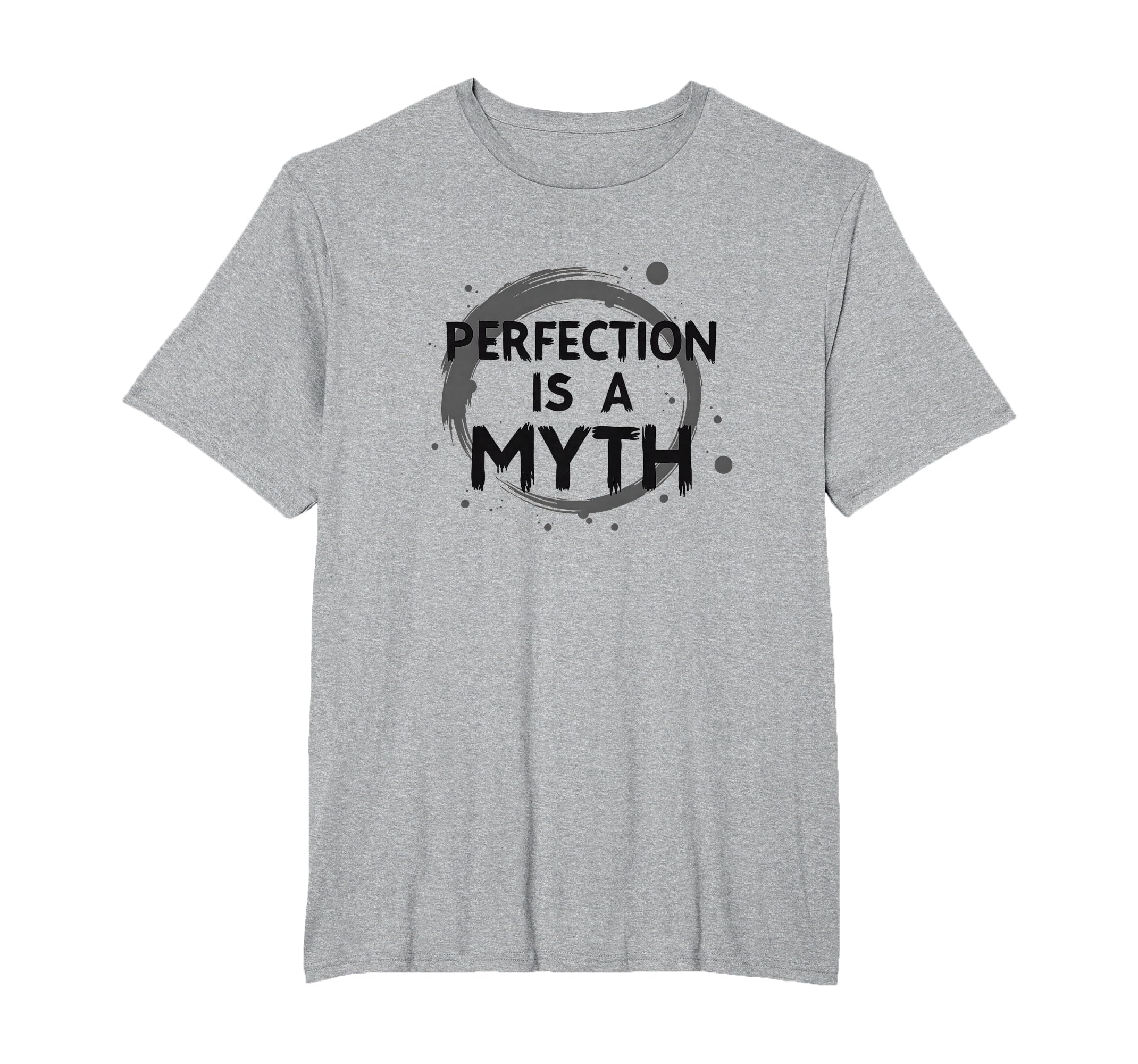 Perfection Is Myth Progress Over T-Shirt - Streetwear Style Men Women - T-Shirt, Sweatshirt, Hoodie
