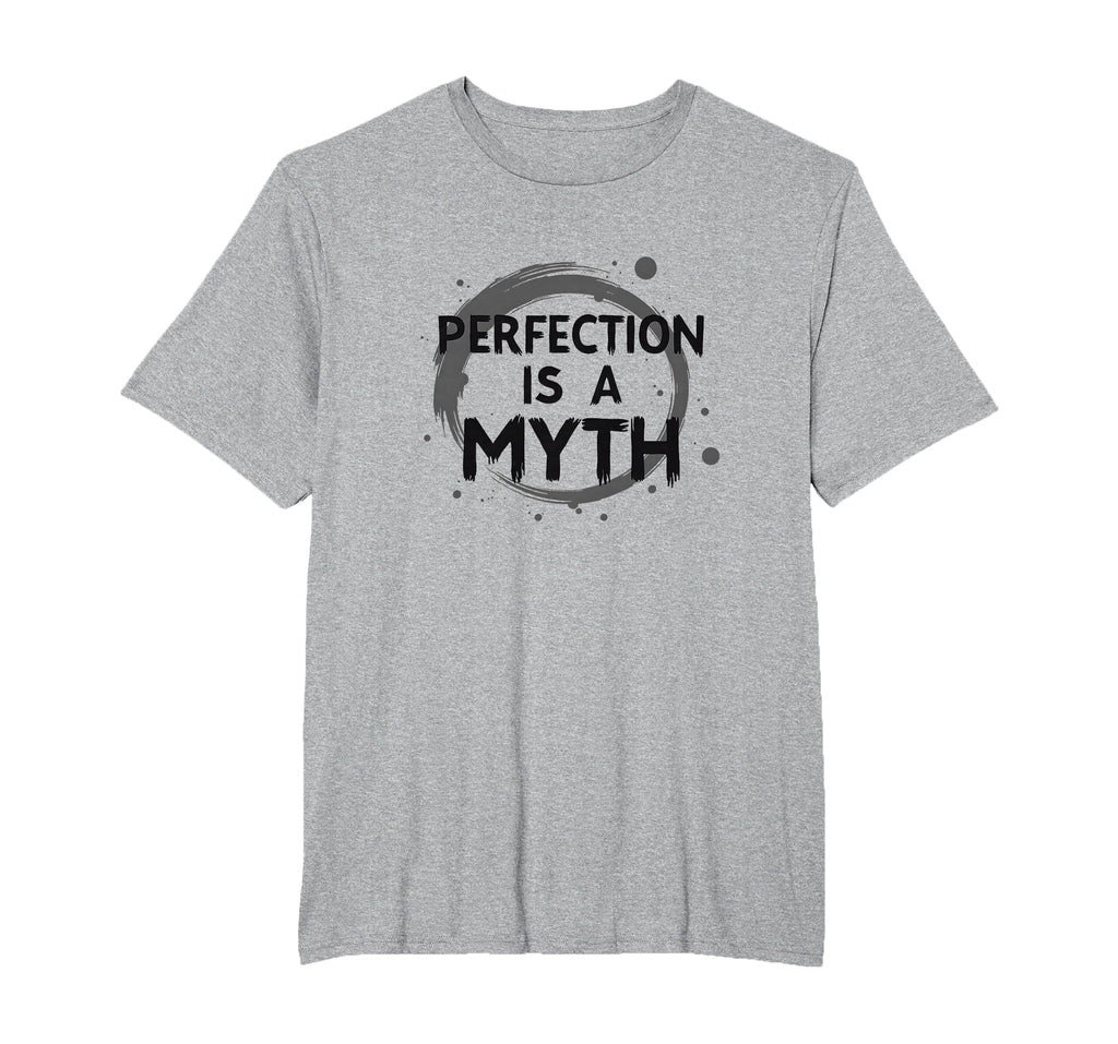 Perfection Is Myth Progress Over T-Shirt - Minimalist Print Unisex - T-Shirt, Sweatshirt, Hoodie