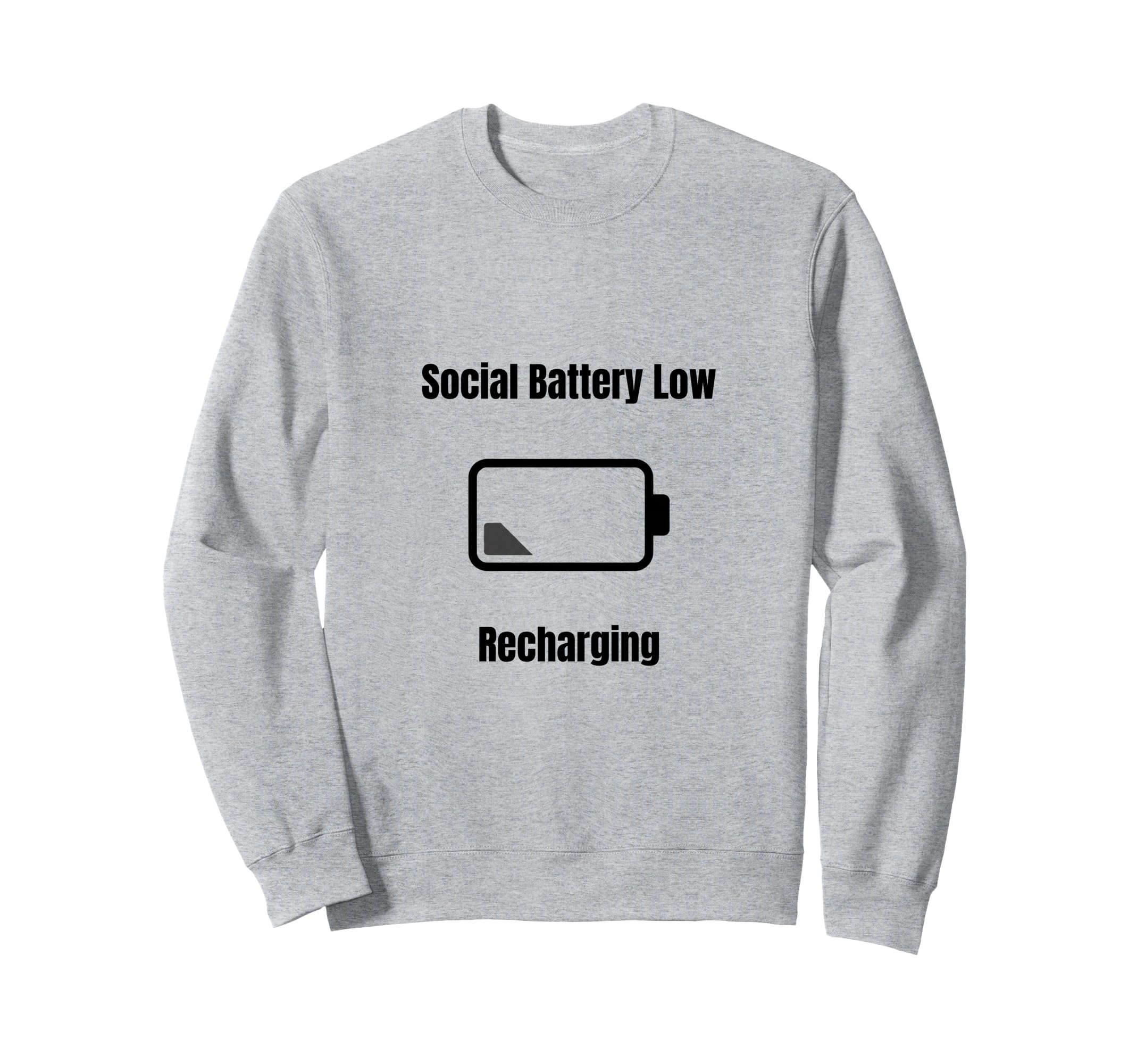 Social Battery Low Introverts Sweatshirt - Casual Everyday Wear for Adults - T-Shirt, Sweatshirt, Hoodie