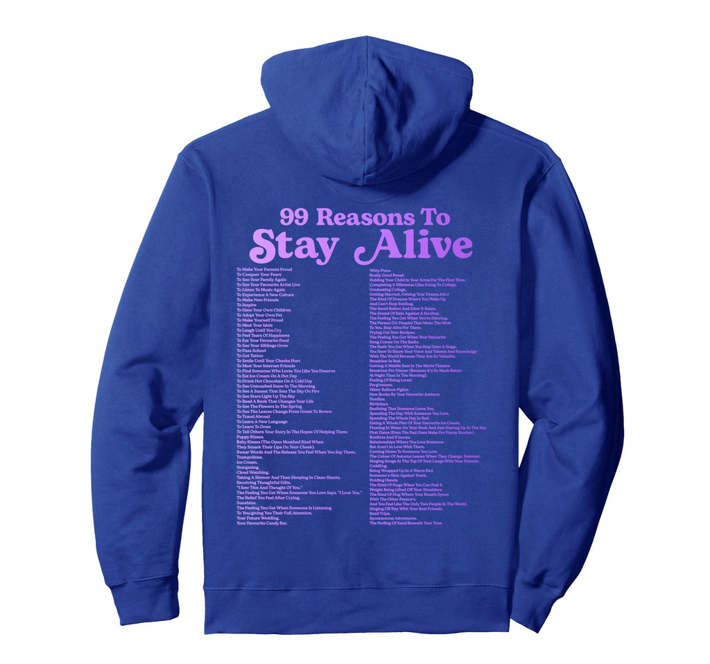 99 Reasons To Stay Alive Mental Health Hoodie - Fun Novelty Design Unisex - T-Shirt, Sweatshirt, Hoodie