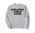 Strange Club Funny Weird Sweatshirt - Minimalist Print for Adults - T-Shirt, Sweatshirt, Hoodie