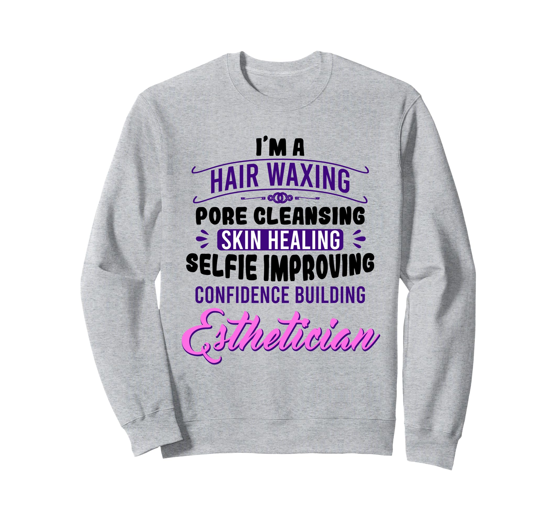 Cosmetology Skin Care Self Care Sweatshirt - Graphic Print for Adults - T-Shirt, Sweatshirt, Hoodie