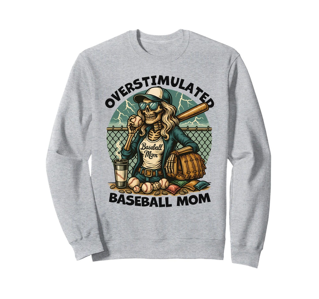 Funny Skeleton Overstimulated Sweatshirt - Novelty Apparel for Adults - T-Shirt, Sweatshirt, Hoodie