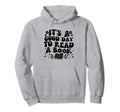 Its Good Day To Read Book Bookworm Hoodie - Novelty Apparel Men Women - T-Shirt, Sweatshirt, Hoodie
