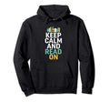 Keep Calm And Read Funny Book Lover Hoodie - Streetwear Style Men Women - T-Shirt, Sweatshirt, Hoodie