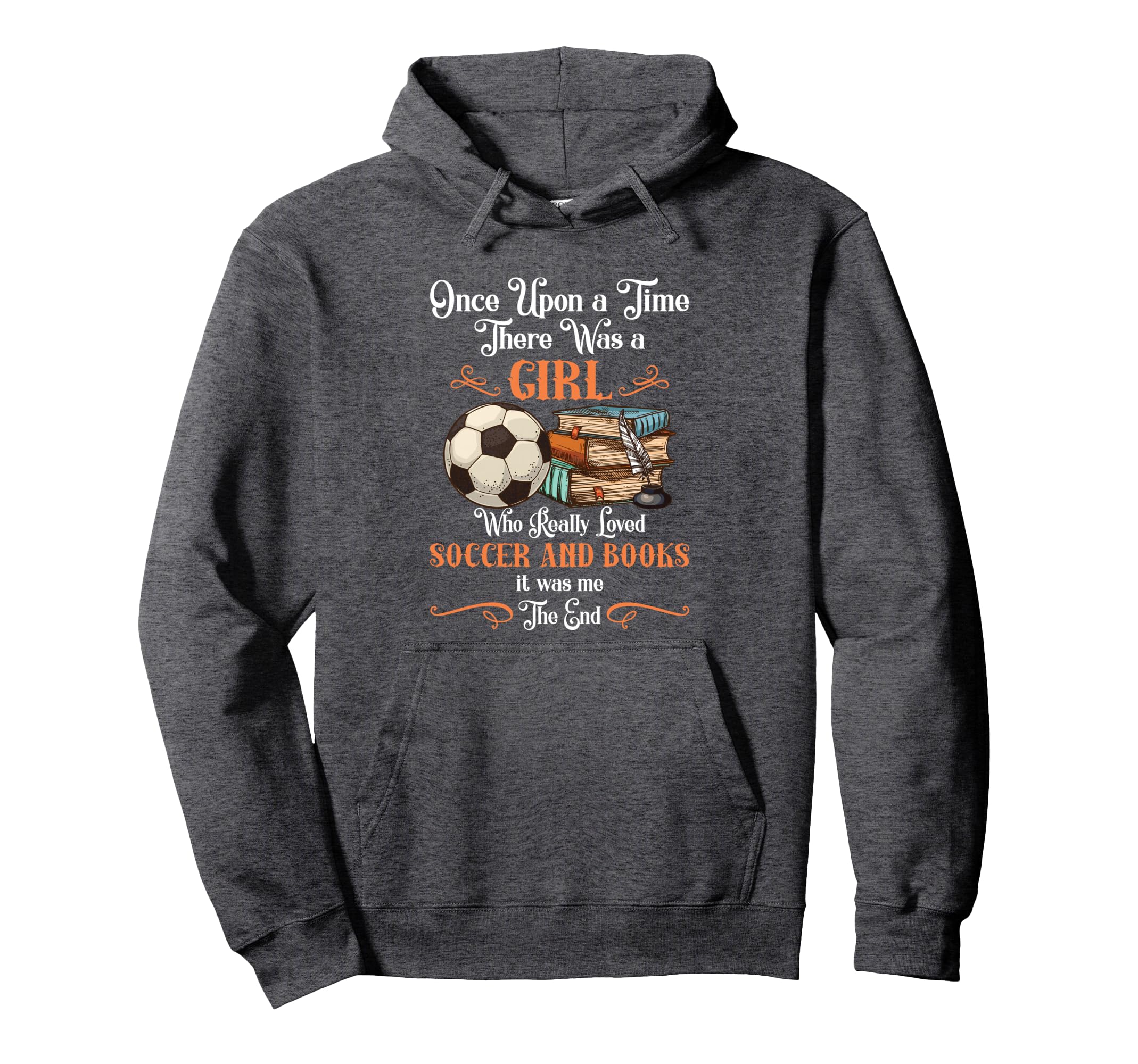 Once Upon Time There Was Loved Soccer Hoodie - Streetwear Style Men Women - T-Shirt, Sweatshirt, Hoodie
