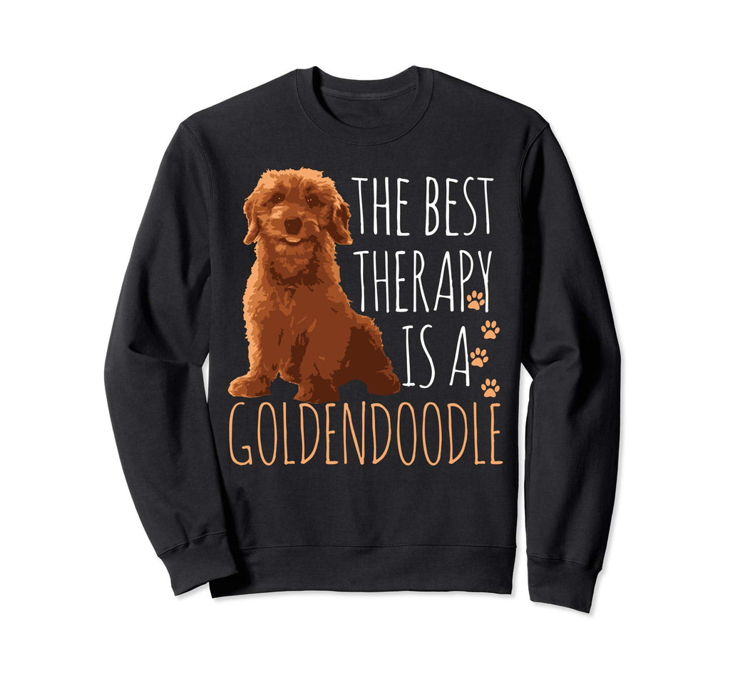 Goldendoodles Are Best Therapy Sweatshirt - Fun Novelty Design Unisex - T-Shirt, Sweatshirt, Hoodie