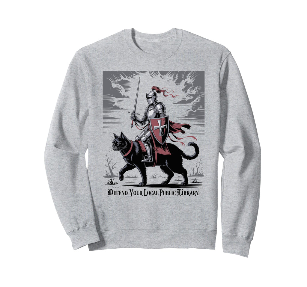 Defend Your Local Public Library Funny Sweatshirt - Unique Graphic Unisex - T-Shirt, Sweatshirt, Hoodie