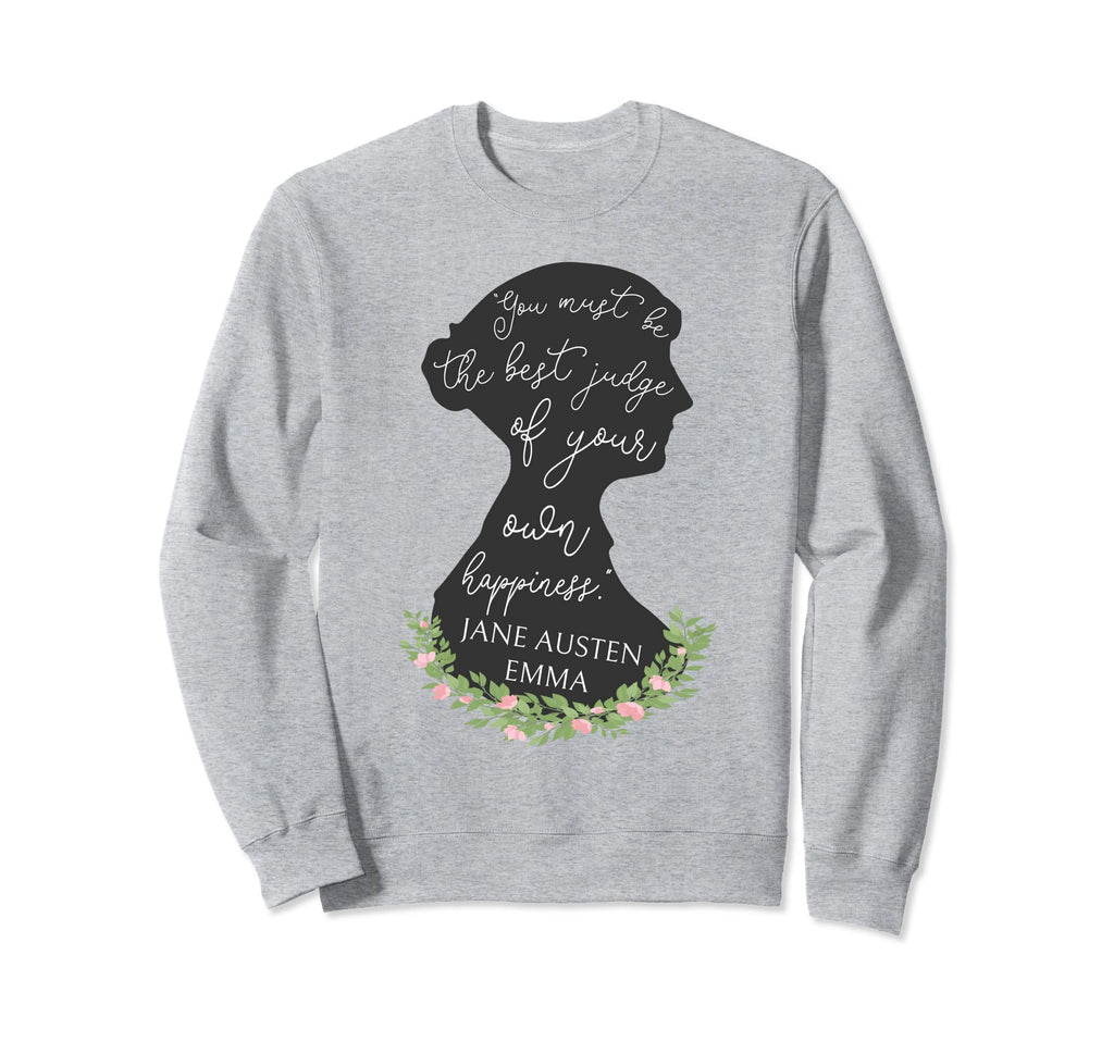 Emma Judge Your Own Happiness Jane Sweatshirt - Unique Graphic Unisex - T-Shirt, Sweatshirt, Hoodie