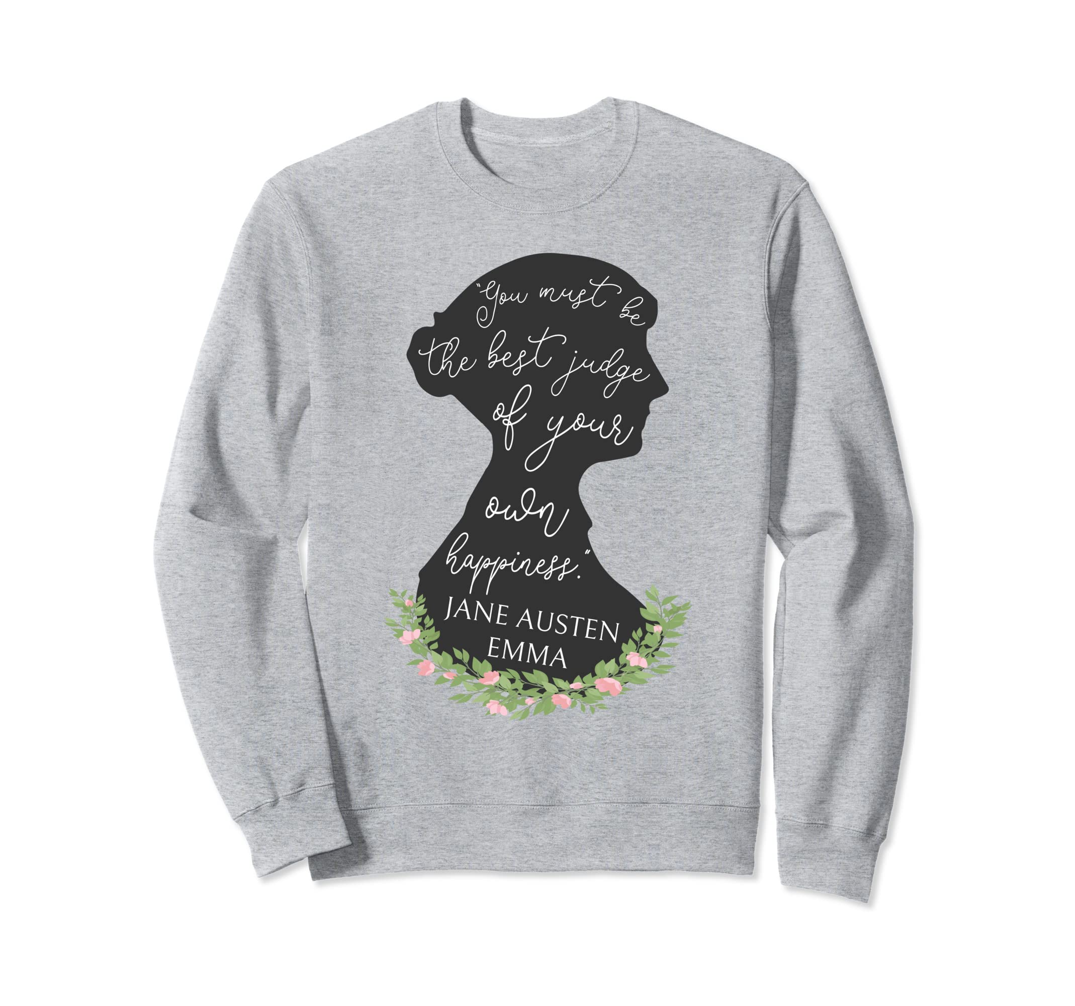 Emma Judge Your Own Happiness Jane Sweatshirt - Unique Graphic Unisex - T-Shirt, Sweatshirt, Hoodie