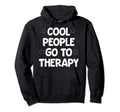 Therapy Is Self Care Mental Health Gift Hoodie - Unique Graphic Unisex - T-Shirt, Sweatshirt, Hoodie