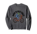 Born To Dilly Dally Funny Frog Sweatshirt - Trendy Graphic Men Women - T-Shirt, Sweatshirt, Hoodie