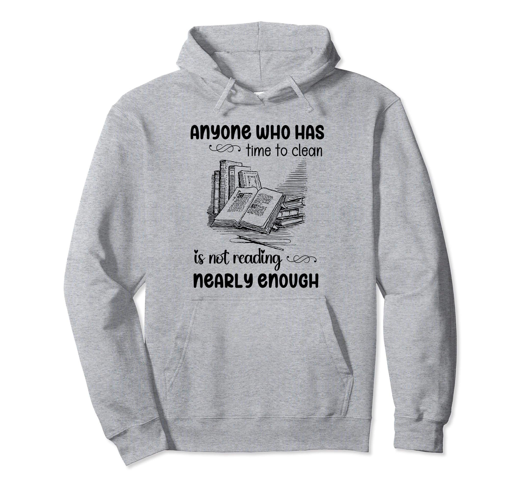 Book And Reading Lovers Quotes Anyone Hoodie - Aesthetic Graphic Unisex - T-Shirt, Sweatshirt, Hoodie