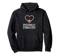 Emotionally Exhausted Hoodie - Custom Art Print Men Women - T-Shirt, Sweatshirt, Hoodie
