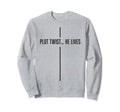 Plot Twist He Lives Modern Christian Sweatshirt - Novelty Apparel Men Women - T-Shirt, Sweatshirt, Hoodie