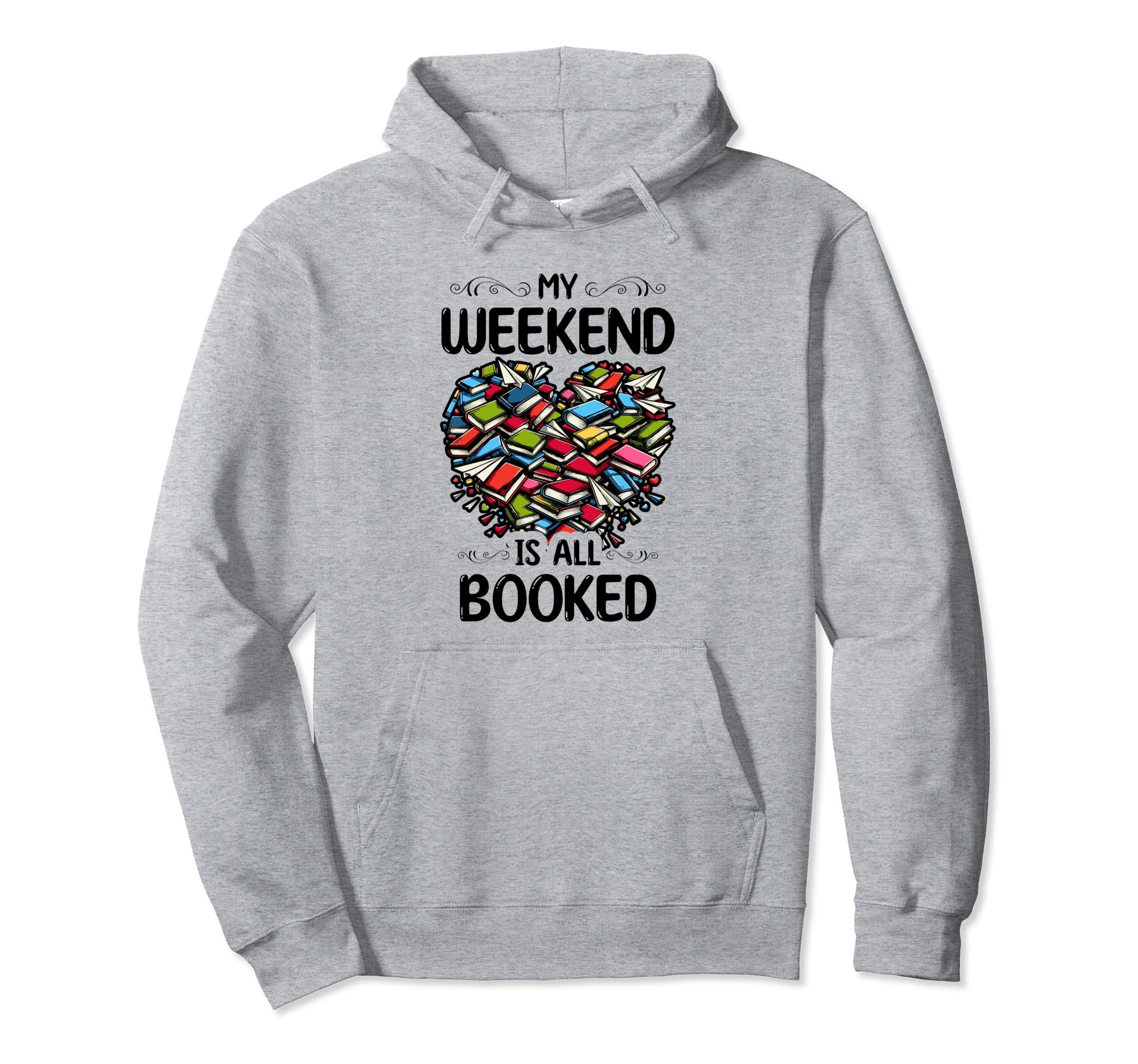 My Weekend Is All Booked Book Reading Hoodie - Minimalist Print Men Women - T-Shirt, Sweatshirt, Hoodie