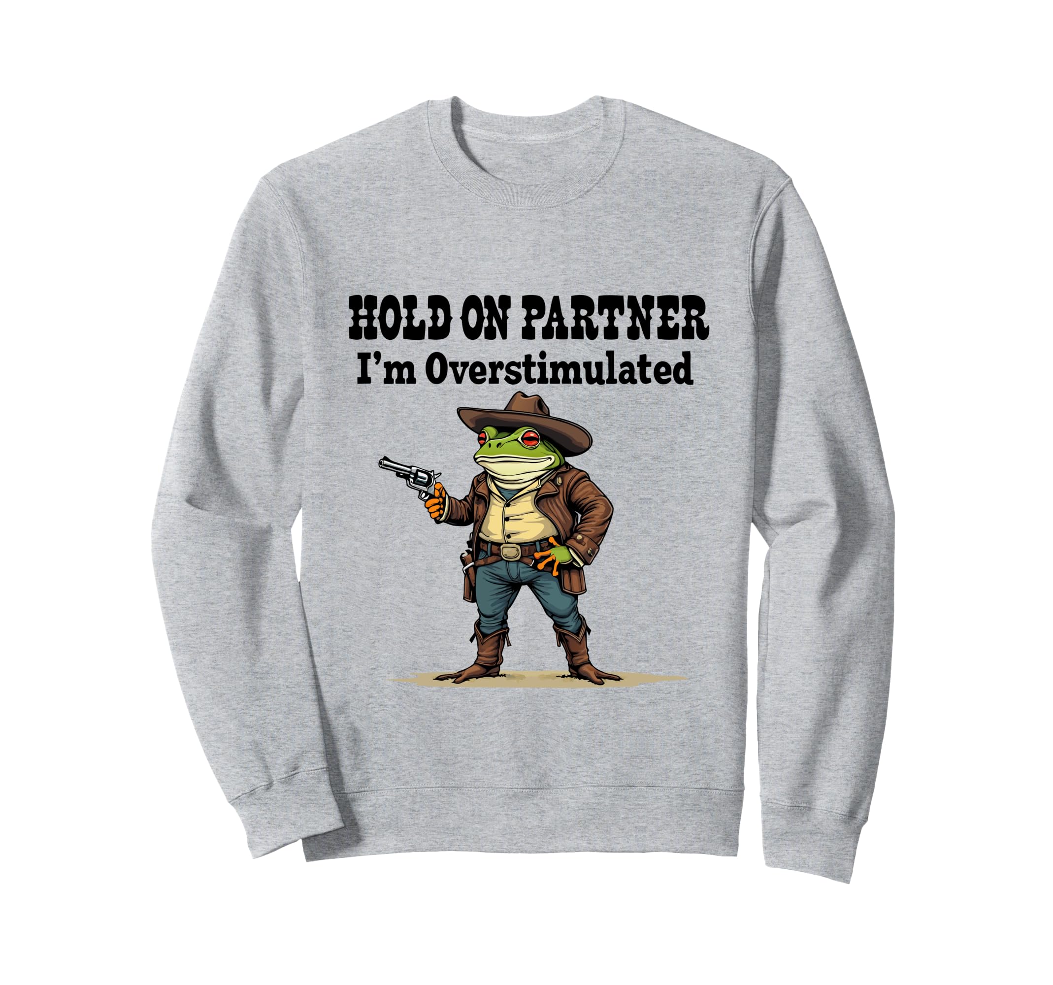 Funny Cowboy Frog Hold Partner Im Sweatshirt - Minimalist Print Unisex - T-Shirt, Sweatshirt, Hoodie