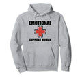 Emotional Support Human Service Hoodie - Casual Everyday Wear Men Women - T-Shirt, Sweatshirt, Hoodie