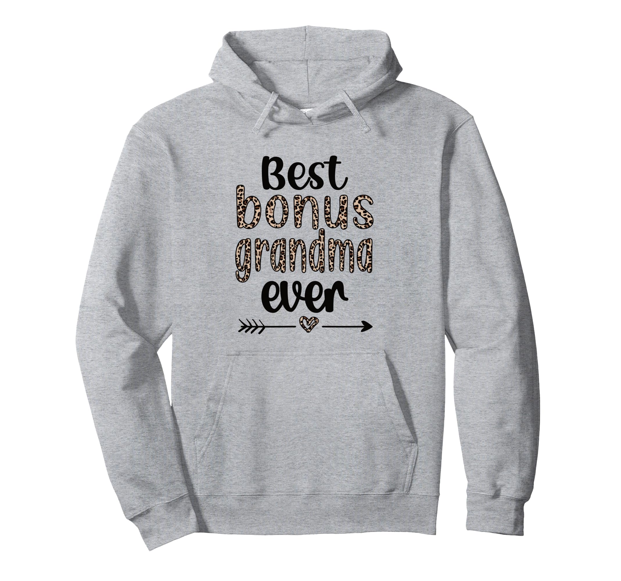 Best Bonus Grandma Ever Proud Bonus Hoodie - Fun Novelty Design Men Women - T-Shirt, Sweatshirt, Hoodie